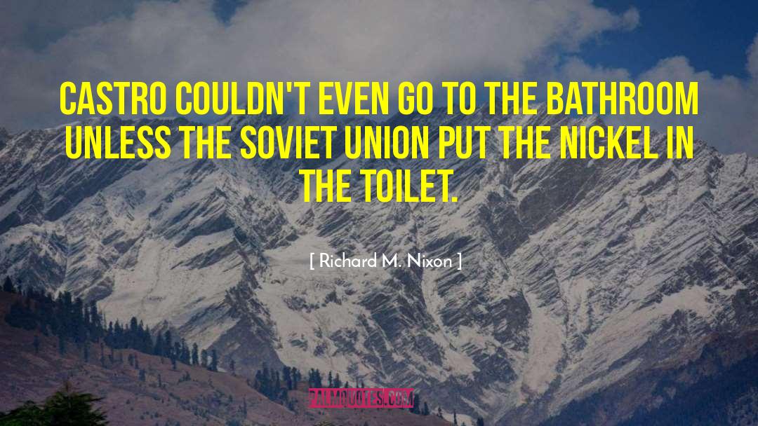 Nickel quotes by Richard M. Nixon