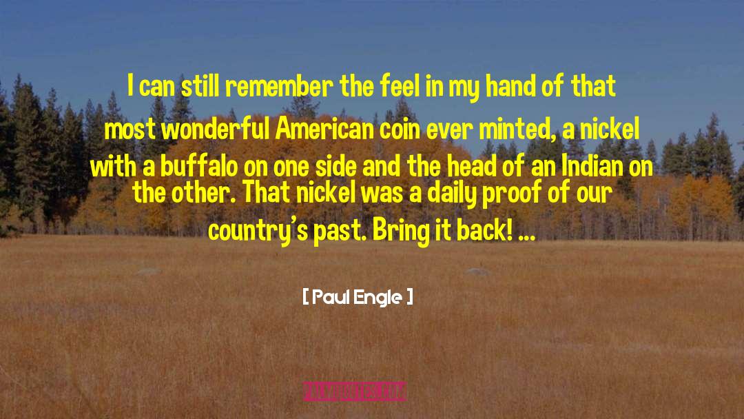Nickel quotes by Paul Engle