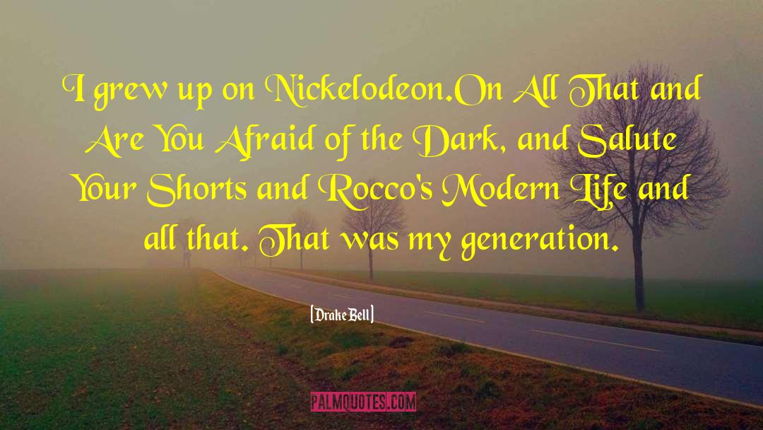 Nickelodeon quotes by Drake Bell