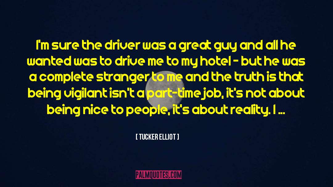 Nickent Driver quotes by Tucker Elliot