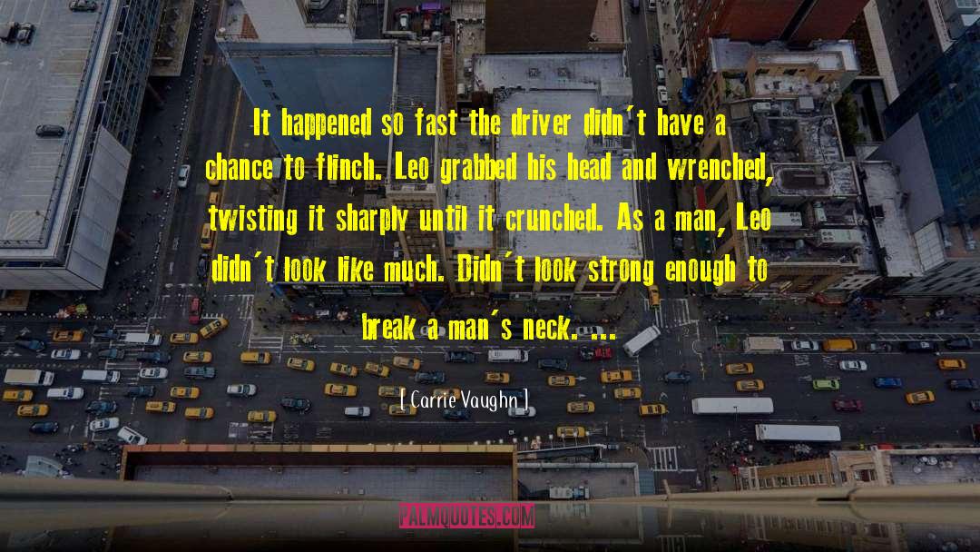 Nickent Driver quotes by Carrie Vaughn