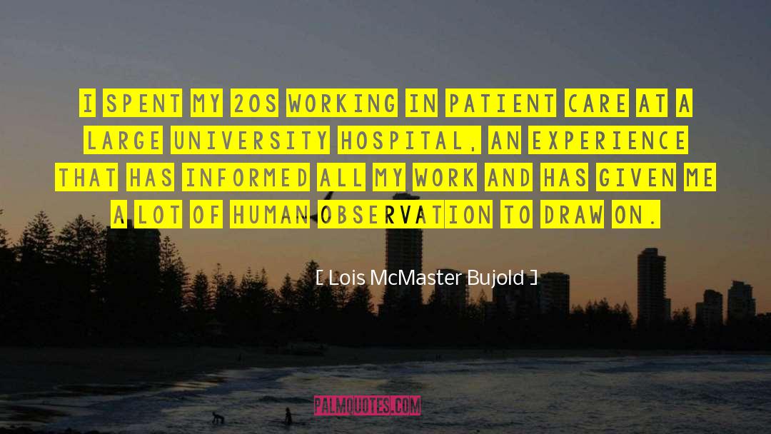 Nicklaus Hospital quotes by Lois McMaster Bujold