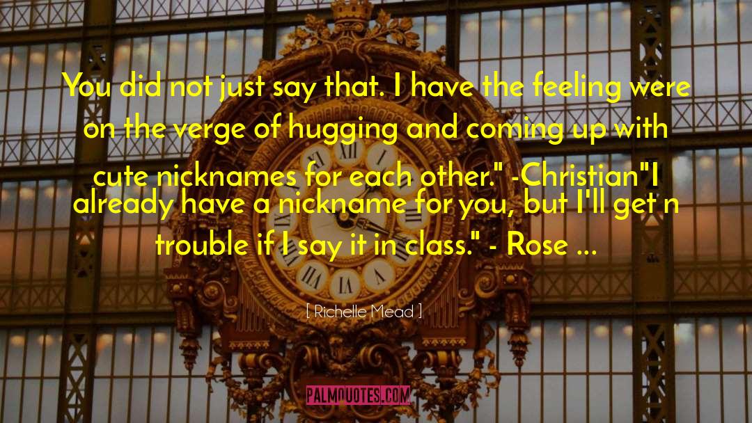Nickname quotes by Richelle Mead