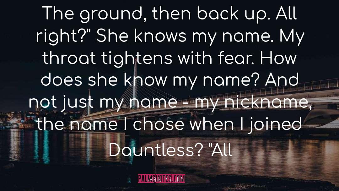 Nickname quotes by Veronica Roth