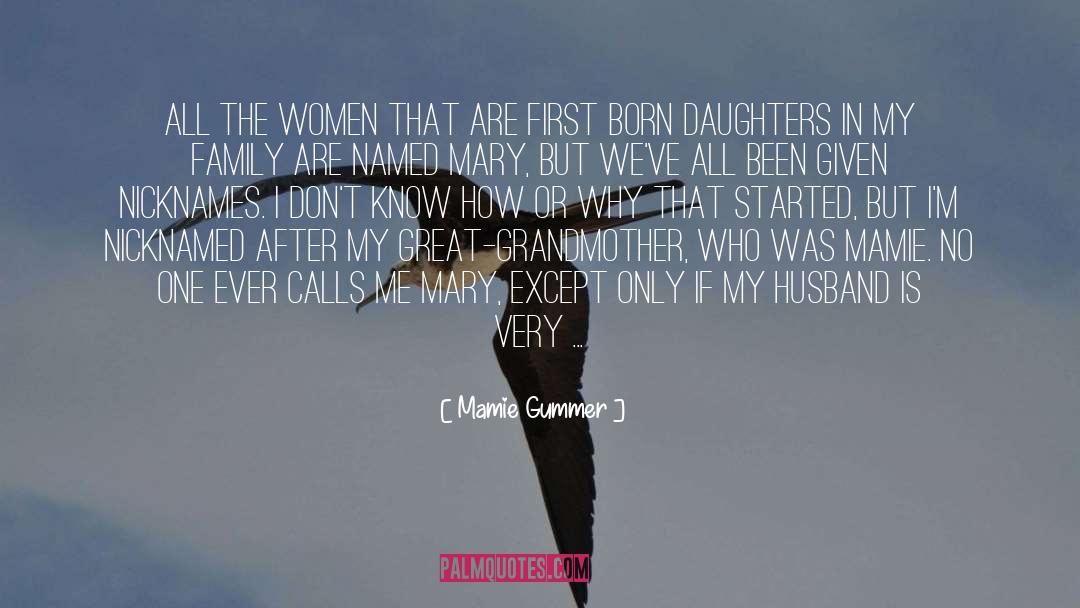 Nicknames quotes by Mamie Gummer
