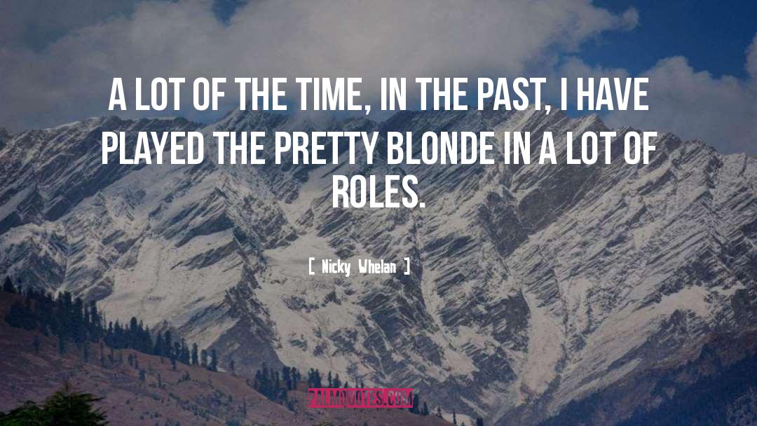 Nicky quotes by Nicky Whelan