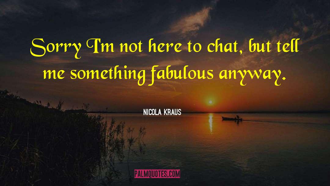 Nicola quotes by Nicola Kraus