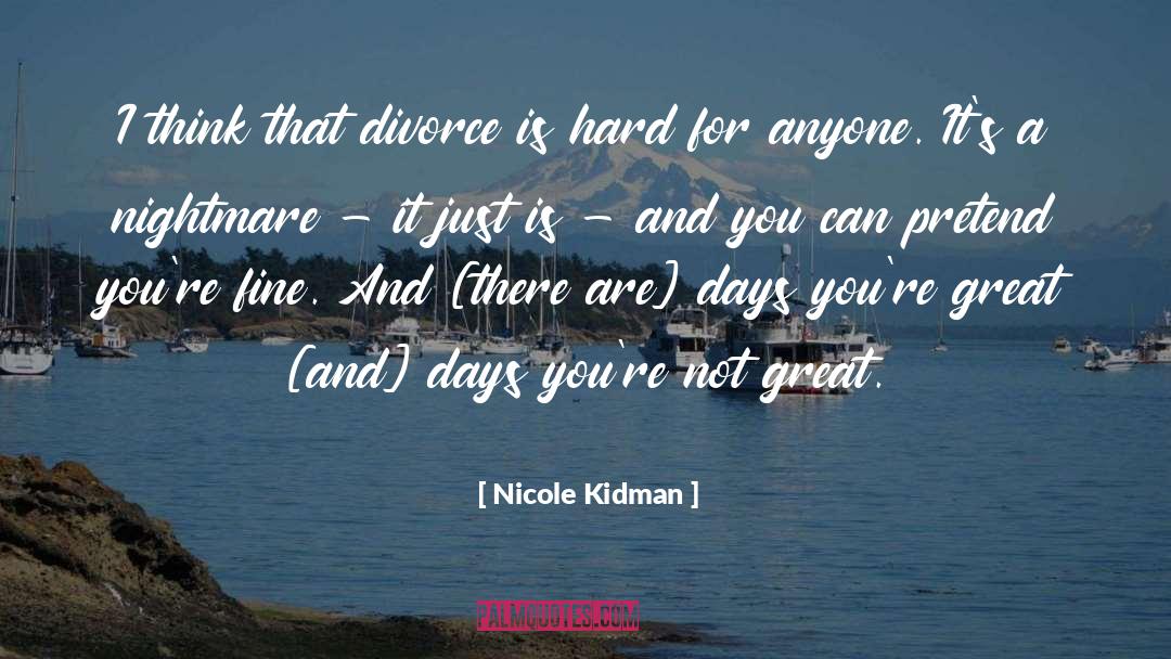 Nicole D quotes by Nicole Kidman