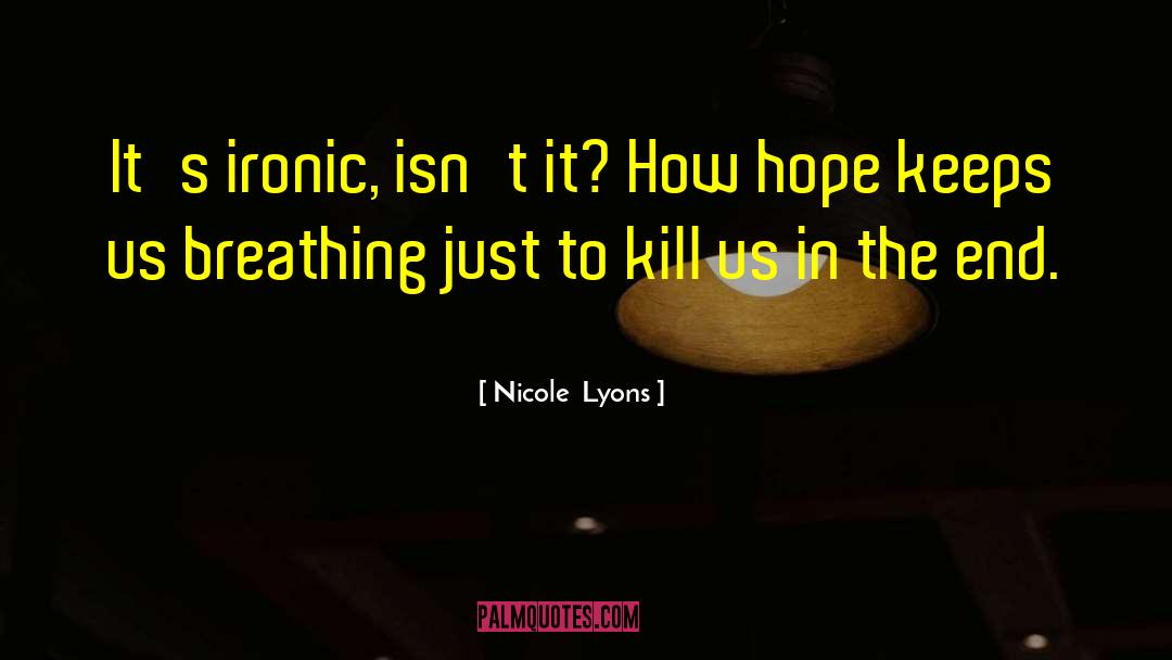 Nicole Lyons quotes by Nicole  Lyons