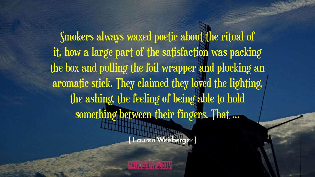 Nicotine Addiction quotes by Lauren Weisberger