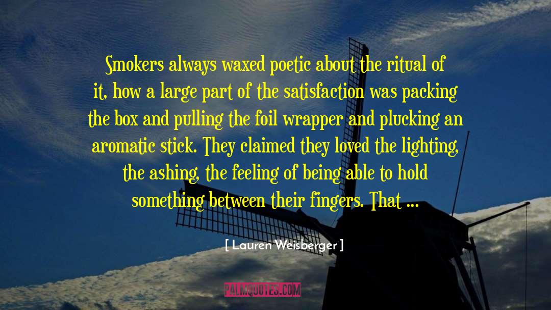 Nicotine quotes by Lauren Weisberger