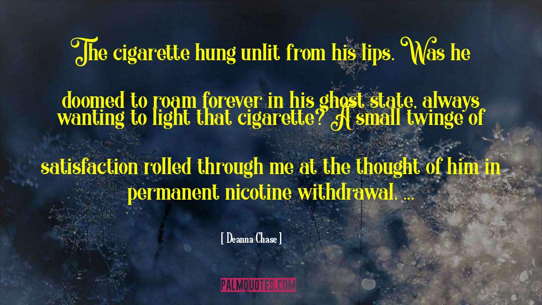 Nicotine quotes by Deanna Chase