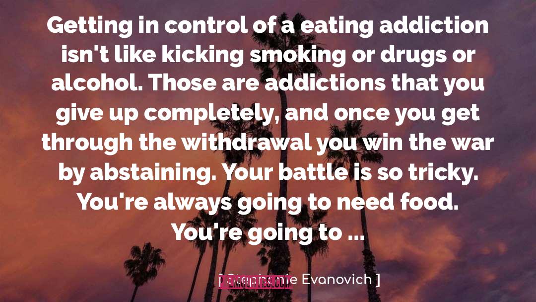 Nicotine Withdrawal quotes by Stephanie Evanovich