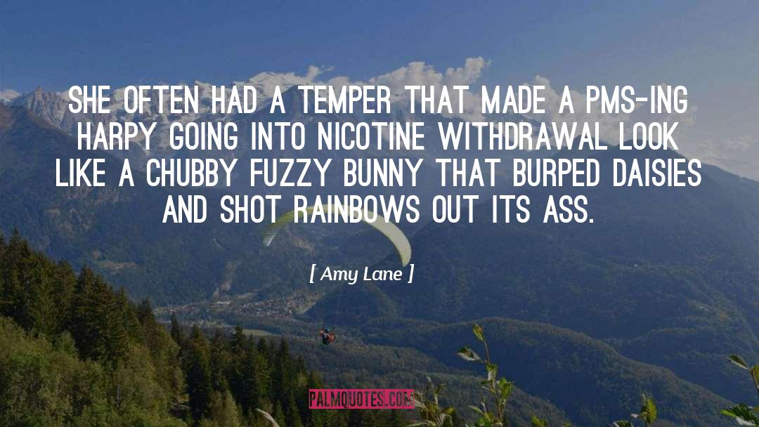 Nicotine Withdrawal quotes by Amy Lane