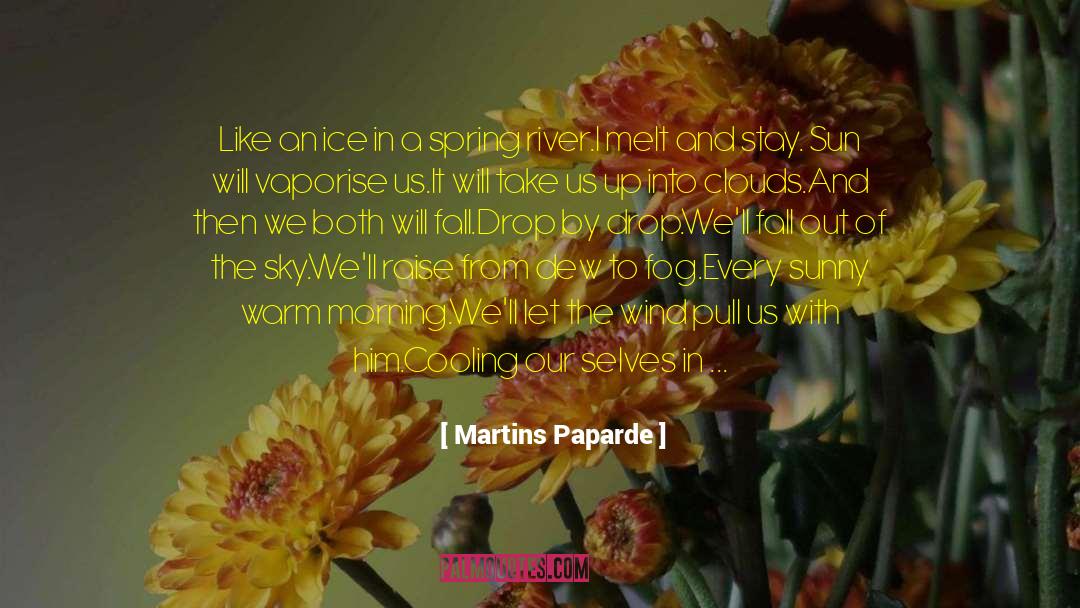 Niebiosa Rose quotes by Martins Paparde