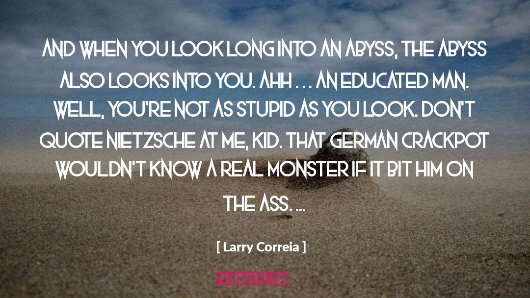 Nietzsche Autobiographical quotes by Larry Correia