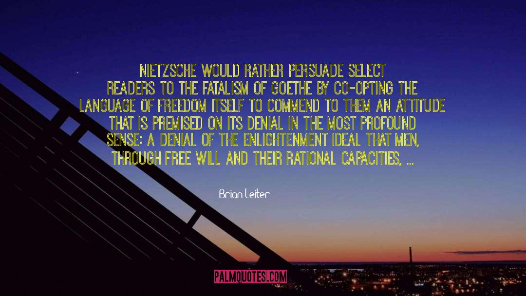 Nietzschean quotes by Brian Leiter