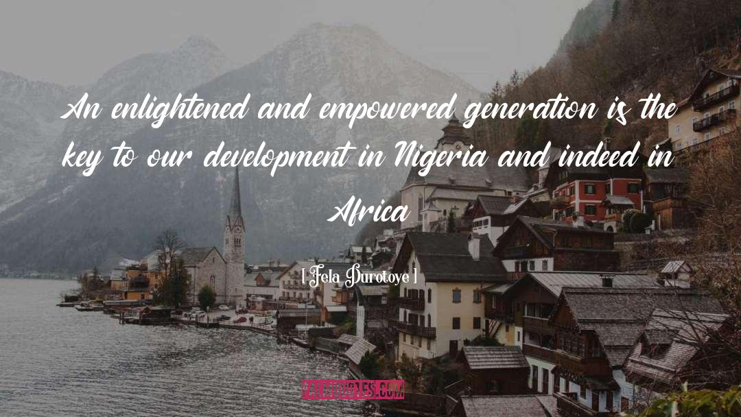 Nigeria quotes by Fela Durotoye