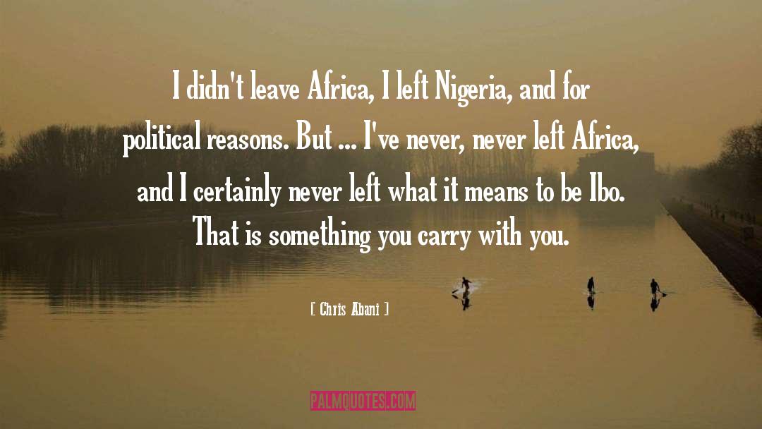 Nigeria quotes by Chris Abani