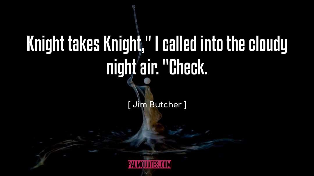 Night Air quotes by Jim Butcher