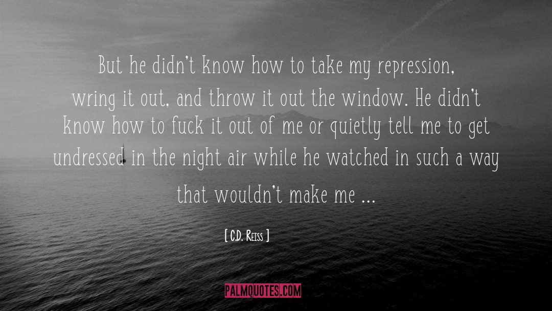 Night Air quotes by C.D. Reiss