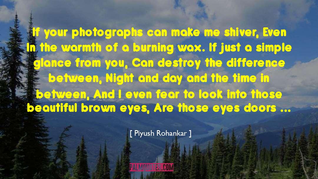 Night And Day quotes by Piyush Rohankar