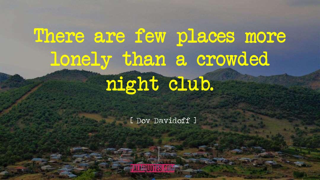 Night Club quotes by Dov Davidoff
