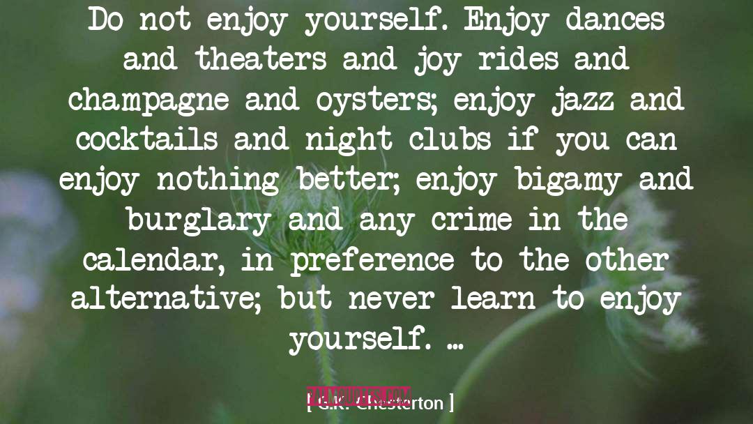 Night Club quotes by G.K. Chesterton