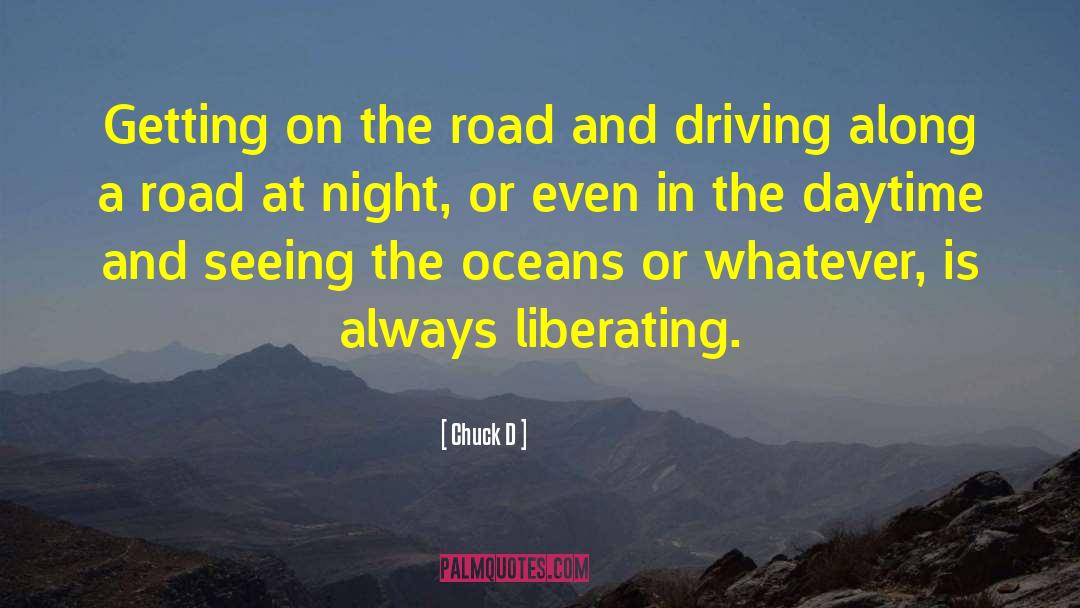 Night Driving quotes by Chuck D