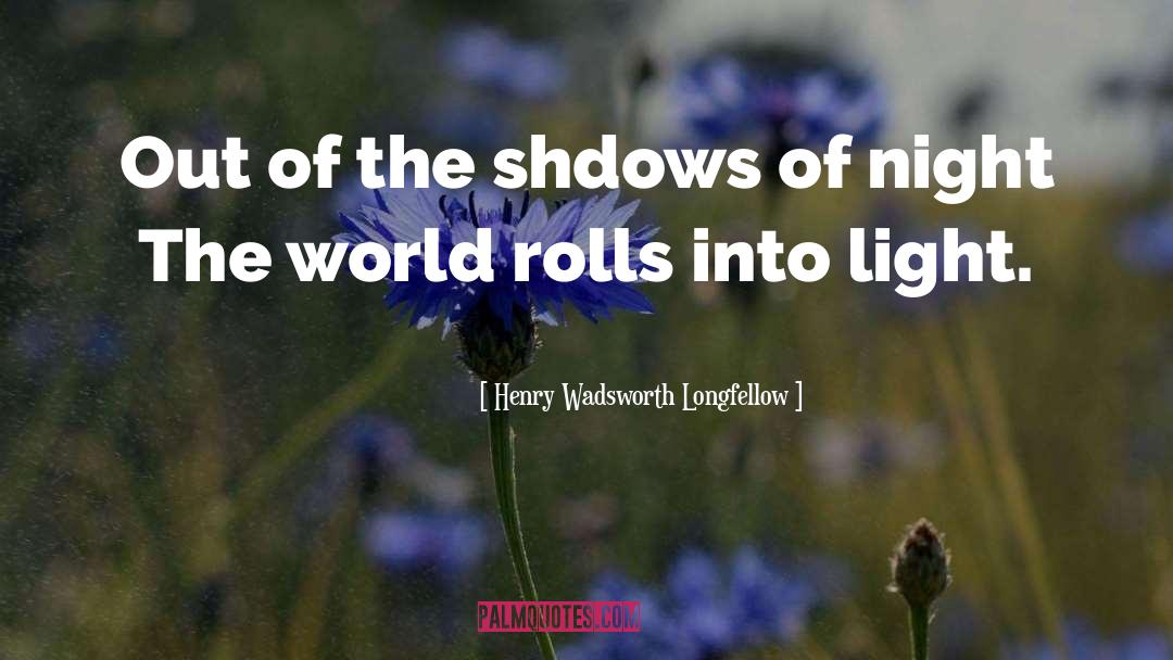 Night Light quotes by Henry Wadsworth Longfellow