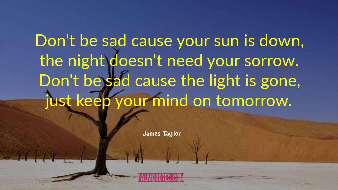 Night Light quotes by James Taylor