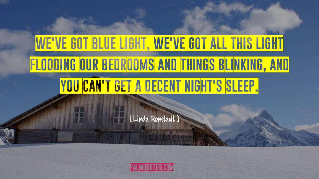 Night Light quotes by Linda Ronstadt