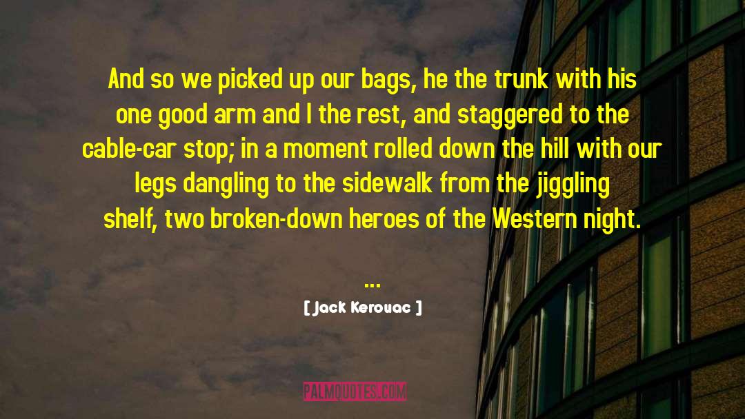 Night Of The Broken Glass quotes by Jack Kerouac