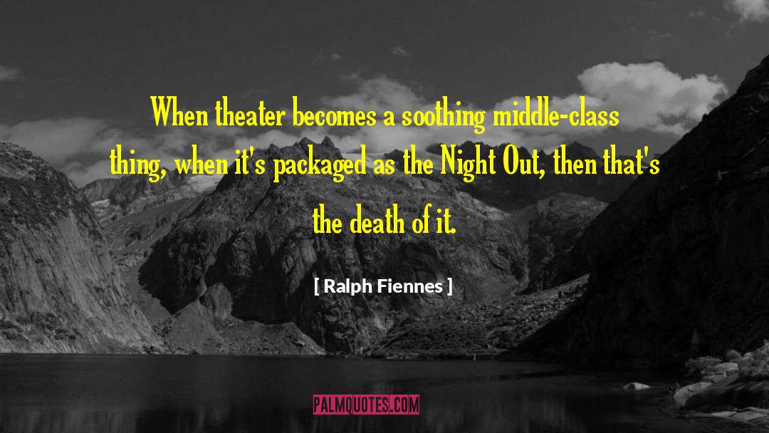 Night Out quotes by Ralph Fiennes