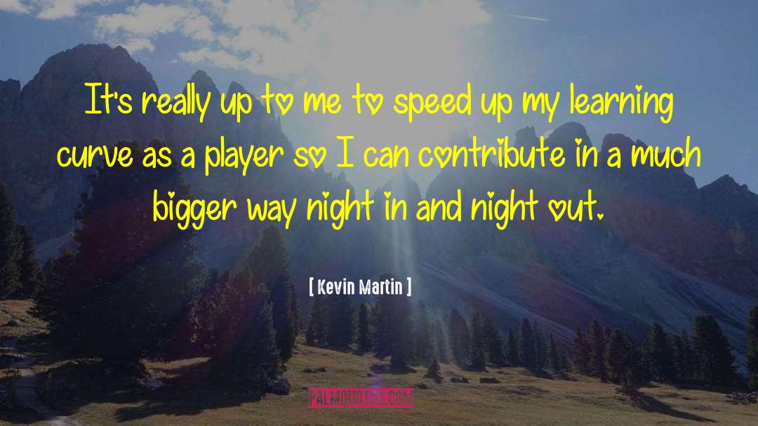 Night Out quotes by Kevin Martin