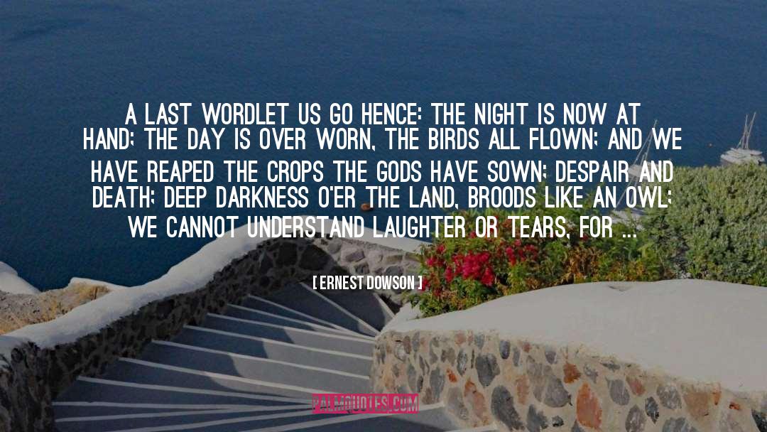 Night Owl Cameras quotes by Ernest Dowson