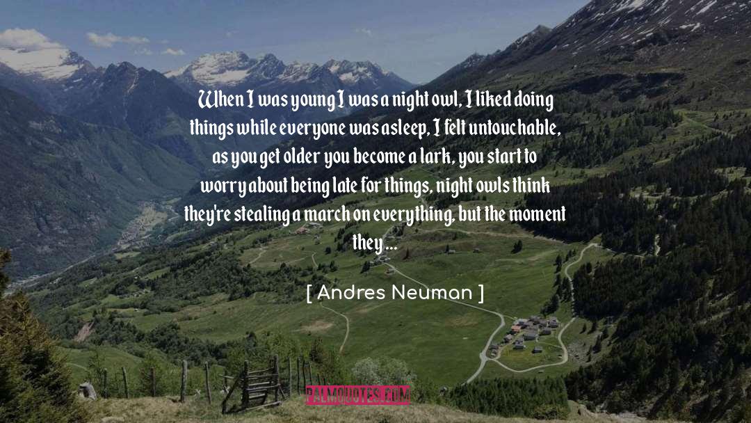 Night Owl Cameras quotes by Andres Neuman