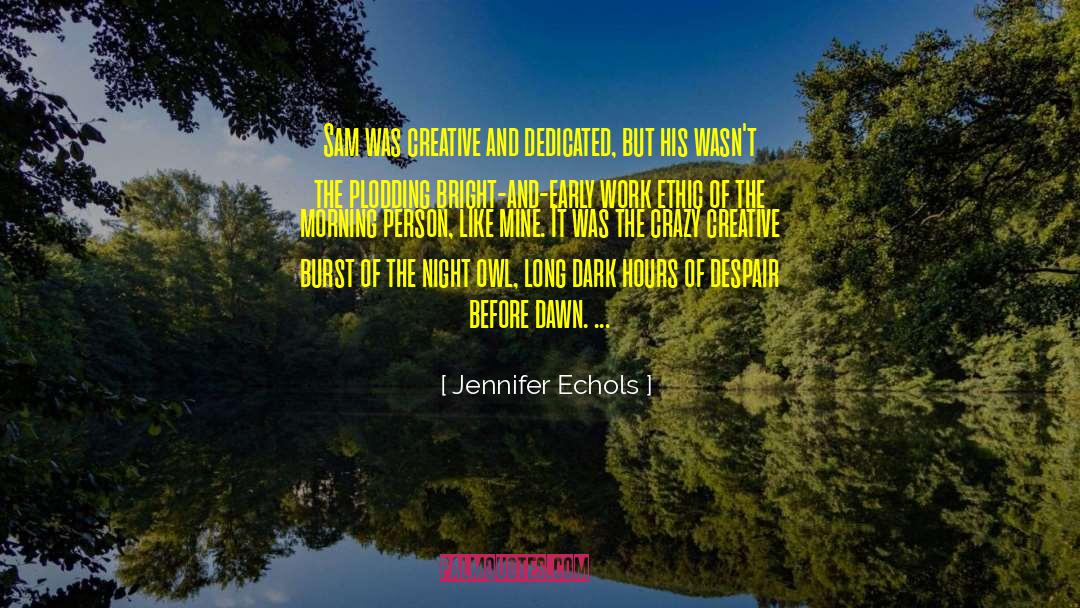 Night Owl quotes by Jennifer Echols