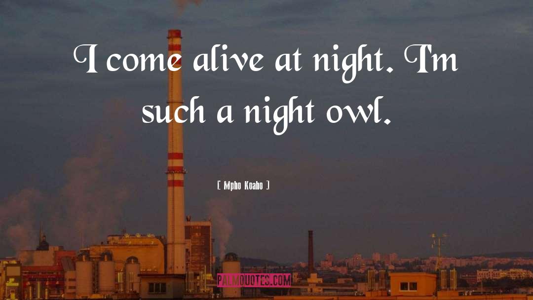 Night Owl quotes by Mpho Koaho