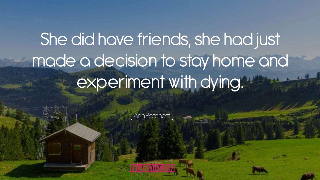 Night Stay With Friends quotes by Ann Patchett