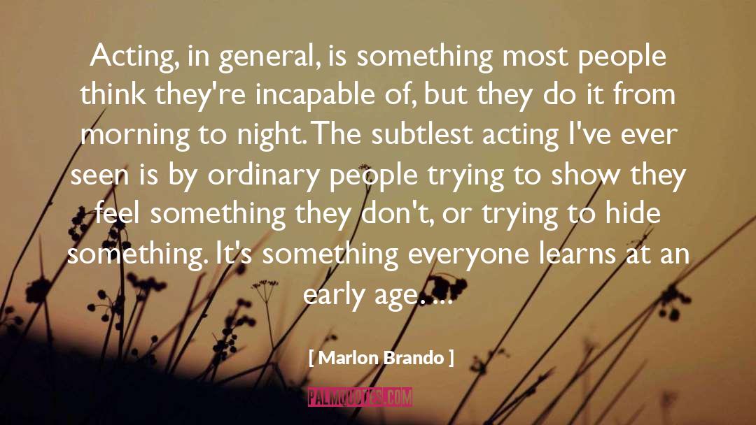 Night Thinking quotes by Marlon Brando