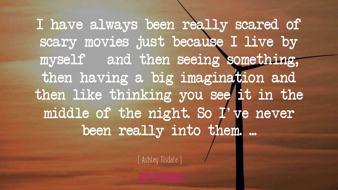 Night Thinking quotes by Ashley Tisdale