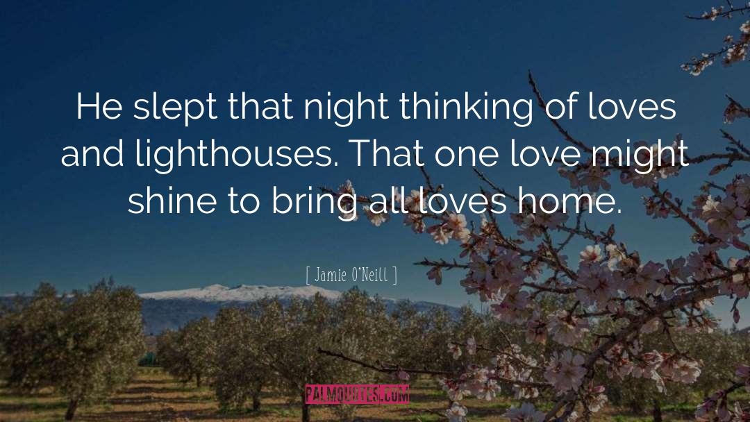 Night Thinking quotes by Jamie O'Neill