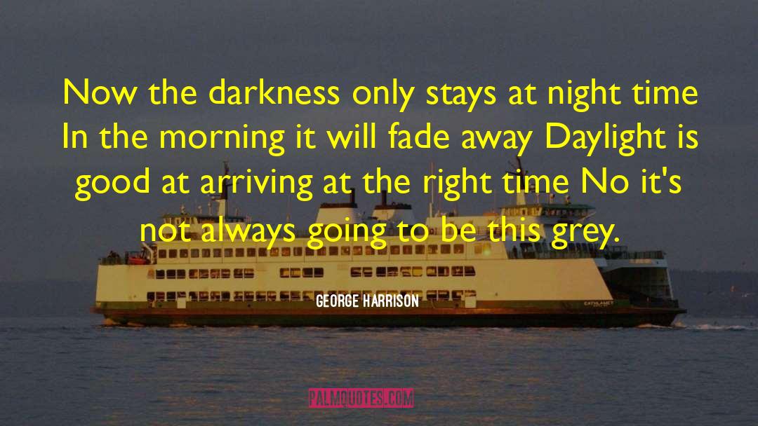 Night Time quotes by George Harrison