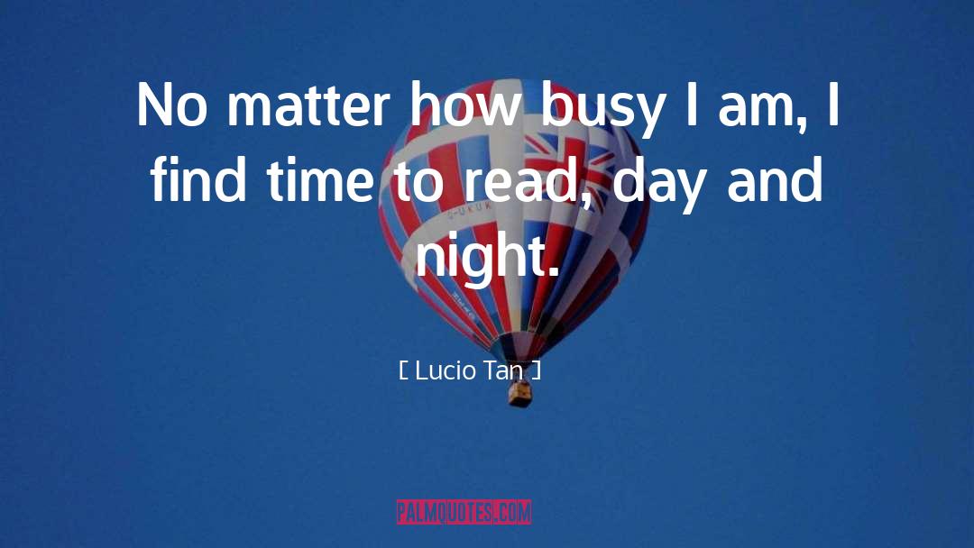 Night Time quotes by Lucio Tan