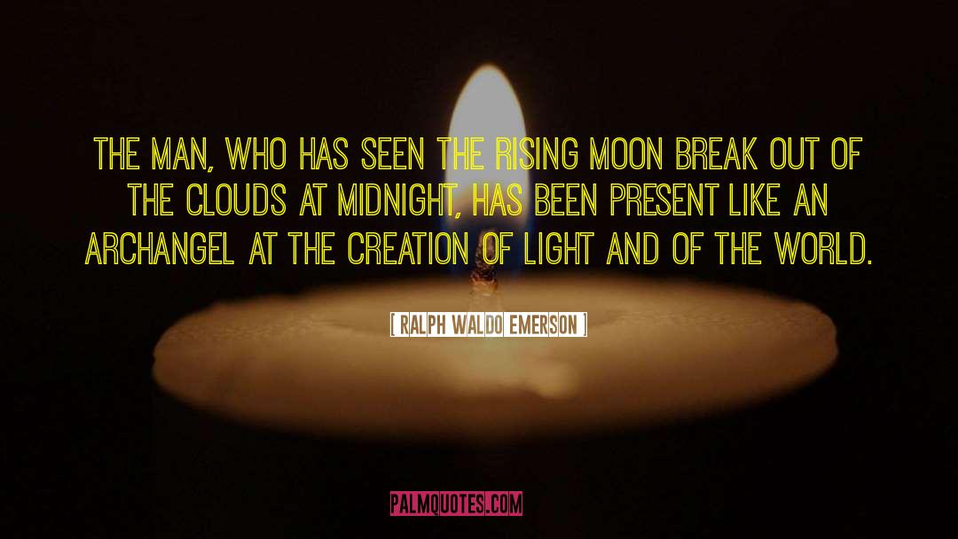 Night Walking quotes by Ralph Waldo Emerson