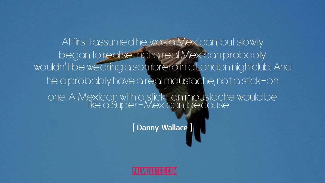 Nightclub quotes by Danny Wallace