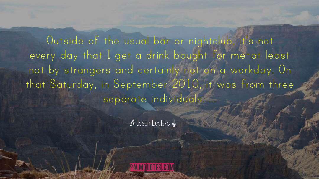 Nightclub quotes by Jason Leclerc