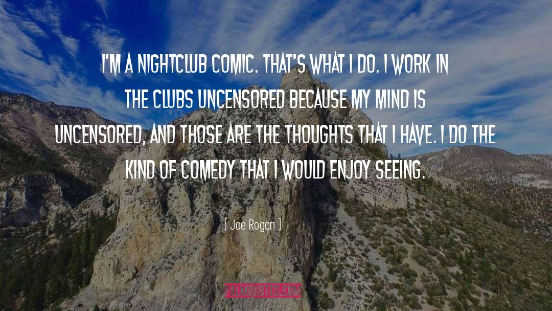 Nightclub quotes by Joe Rogan