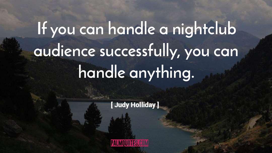 Nightclubs quotes by Judy Holliday